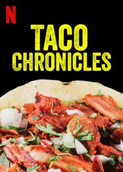 塔可美食纪 第一季 The Taco Chronicles Season 1 (2019)  第1张